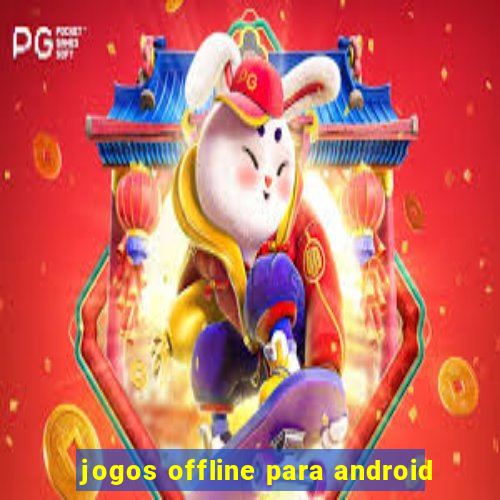 jogos offline para android